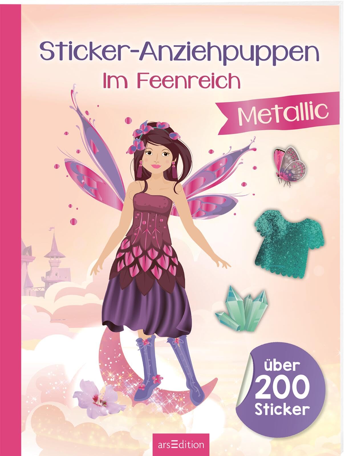 Sticker-Anziehpuppen Metallic – Im Feenreich: Über 200 Sticker mit ...